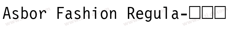 Asbor Fashion Regula字体转换